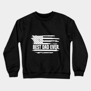 Best Dad Ever With US American Flag Fathers Day Crewneck Sweatshirt